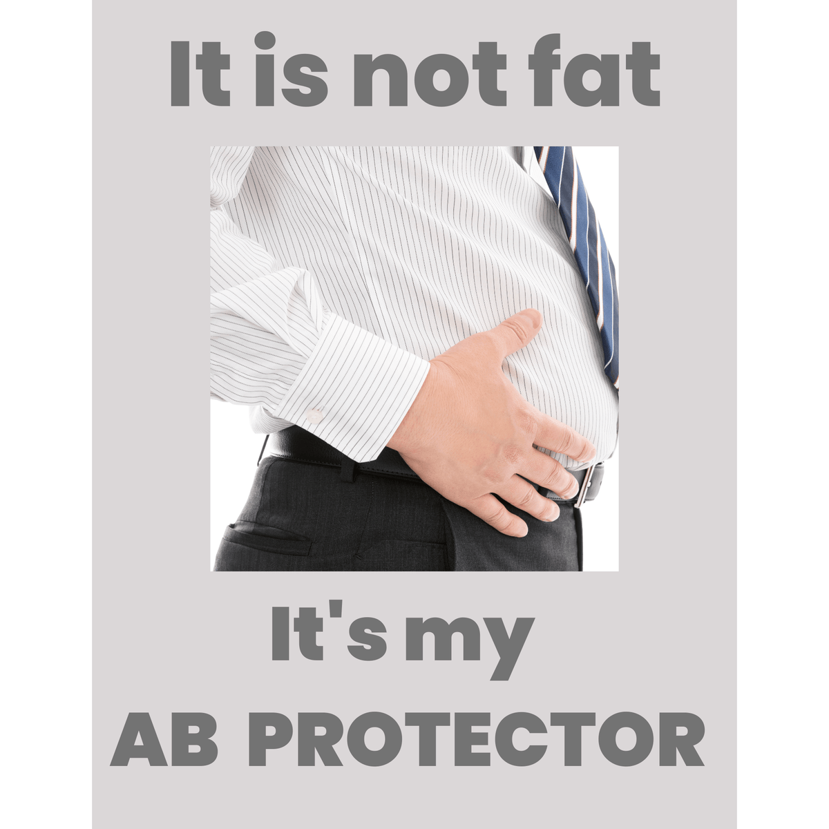 It's Not Fat - It Is My Ab Protector Unisex T-Shirt