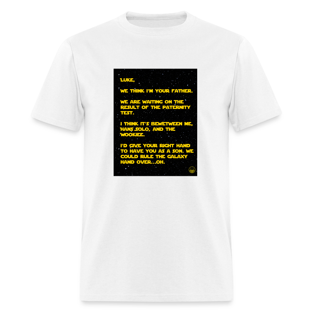 Luke We Think I'm Your Father - Unisex T-Shirt - white