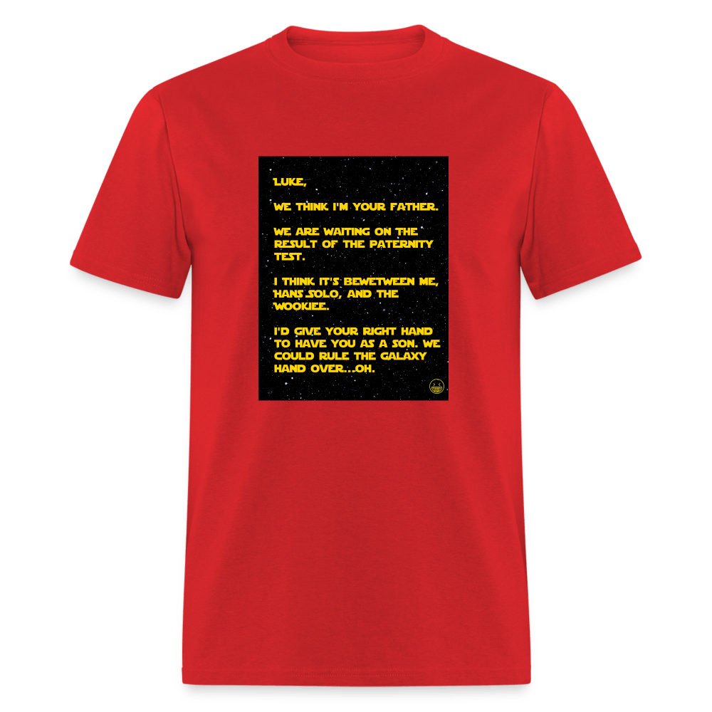 Luke We Think I'm Your Father - Unisex T-Shirt - red