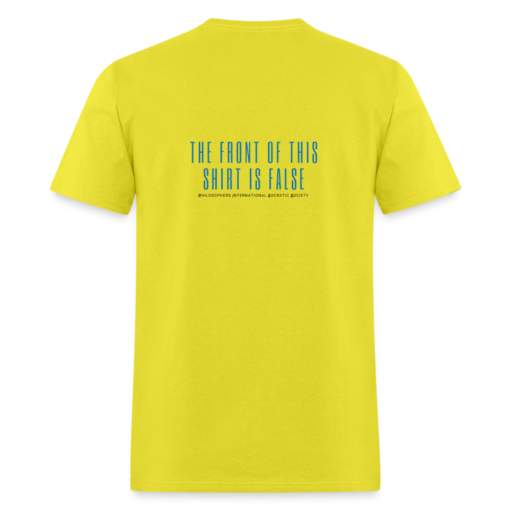 The Front is True - The Back is False Unisex T-shirt - yellow